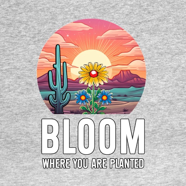 Bloom Where You Are 1 by LavalTheArtist